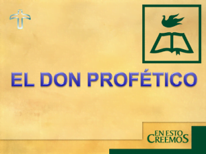 El Don Profético – En esto Creemos – Adventistas del Séptimo día -PowerPoint