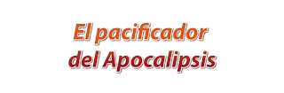 El Pacificador del Apocalipsis