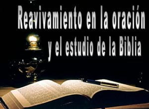 Reavivamiento en la oración y el estudio de la Biblia