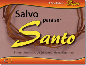 Seminario Enriquecimiento Espiritual, «SALVO PARA SER SANTO»