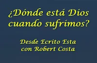 ¿Dónde está Dios cuando sufrimos?