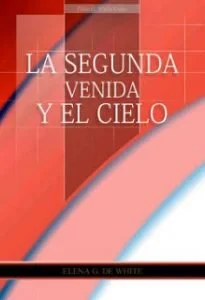 La Segunda Venida y el Cielo – Libro