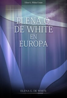 Biografia - Elena G. De White en Europa