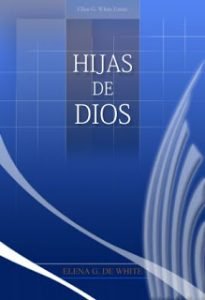 Hijas de Dios – Libro Elena White