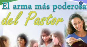 El Arma mas Poderosa del Pastor – PowerPoint