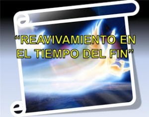 Reavivamiento en el Tiempo del Fin – PowerPoint