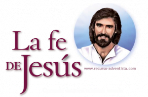 La Fe de Jesús – Jóvenes y Adultos – Pdf y PowerPoint
