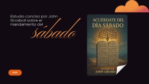 «Acuérdate del Día Sábado» – Estudio por John Grosboll