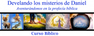 Develando los Misterios de Daniel – Curso Bíblico