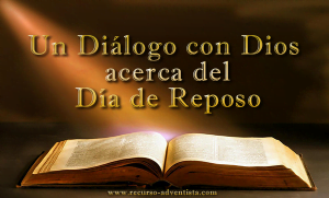 Un Diálogo con Dios acerca del Día de Reposo – Libro