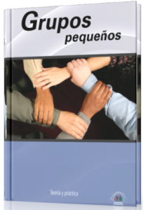 Grupos Pequeños, Teoría y práctica – Libro