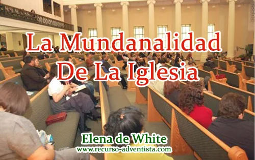 La Mundanalidad De La Iglesia