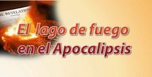 El Lago de Fuego en el Apocalipsis – PowerPoint