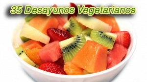 35 Desayunos Vegetarianos – Recetas