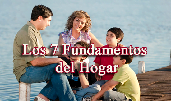 Los 7 Fundamentos del Hogar  Recursos Bíblicos