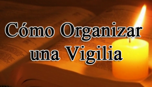 Cómo Organizar una Vigilia