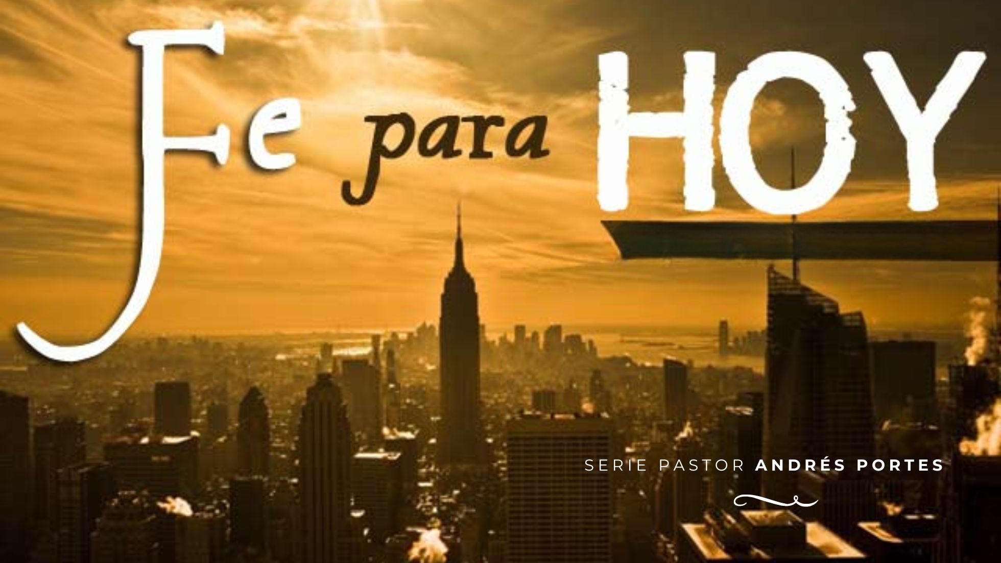 Fe para Hoy – VideoSerie Ptr. Andrés Portes