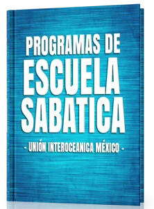 Programas de Escuela Sabática 2020 – Unión Mexicana Interoceánica