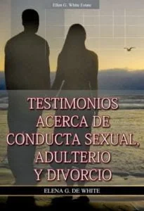 Testimonios Acerca de Conducta Sexual, Adulterio y Divorcio