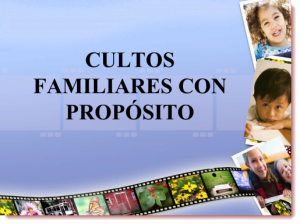 Cultos Familiares con Propósito | Power Point