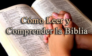 Cómo Leer y Comprender la Biblia