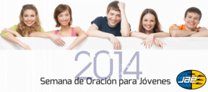 Semana de Oración para Jóvenes 2014