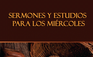 Sermones y Estudios para los Miércoles