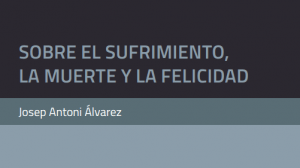 Sobre el Sufrimiento, la Muerte y la Felicidad – Libro