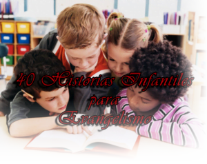 40 Historias Infantiles para Evangelismo