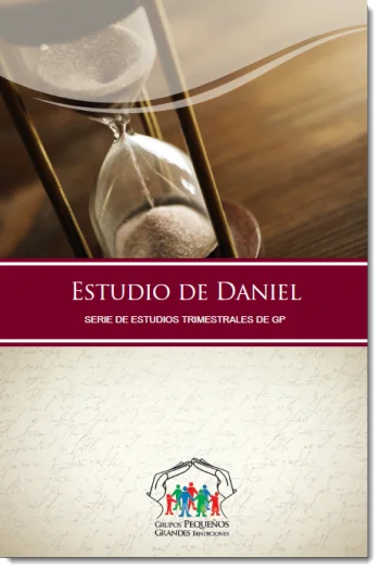El Libro de Daniel | Temas para Grupos Pequeños