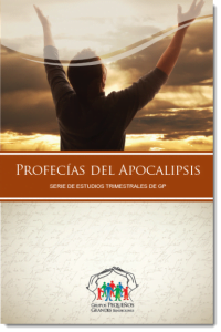 Profecías del Apocalipsis | Estudios para Grupos Pequeños