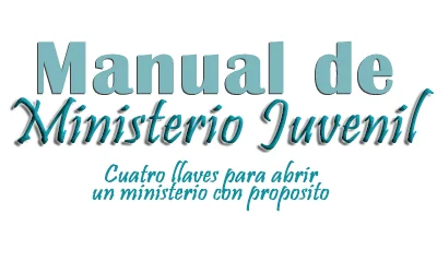 Manual de Ministerio Juvenil Manual de Ministerio Juvenil