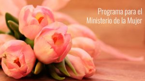 Bienaventurada – Programa para el Ministerio de la Mujer