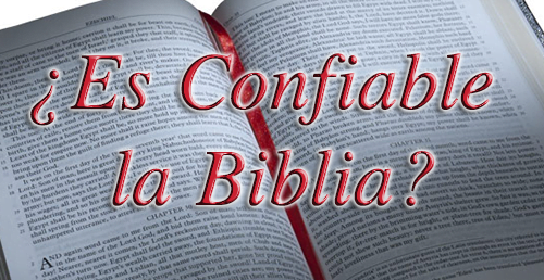 ¿Es Confiable la Biblia?