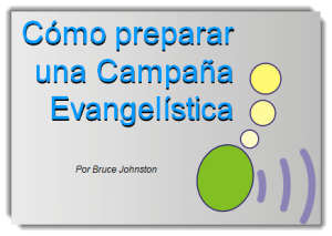 Cómo preparar una Campaña Evangelística | Powerpoint