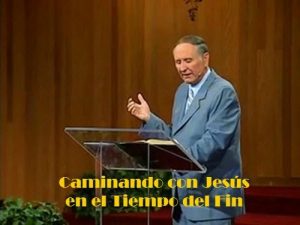 Caminando con Jesús en el Tiempo del Fin | Esteban Bohr