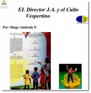 El Director J.A. y el Culto Vespertino