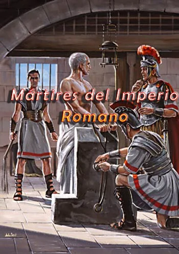 Los Apóstoles, Mártires del Imperio Romano Los Apóstoles, Mártires del Imperio Romano