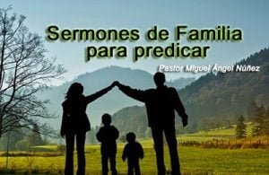 Sermones de Familia para predicar