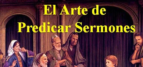 El Arte de Predicar Sermones El Arte de Predicar Sermones