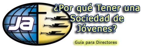 ¿Para qué Existe una Sociedad de Jóvenes? - Guía para Directores