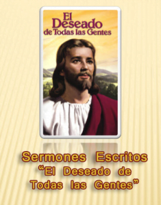 16 Sermones Escritos sobre «El Deseado de Todas las Gentes»