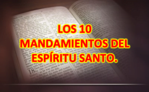 Los 10 Mandamientos del Espíritu Santo
