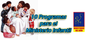 10 Programas para el Ministerio Infantil