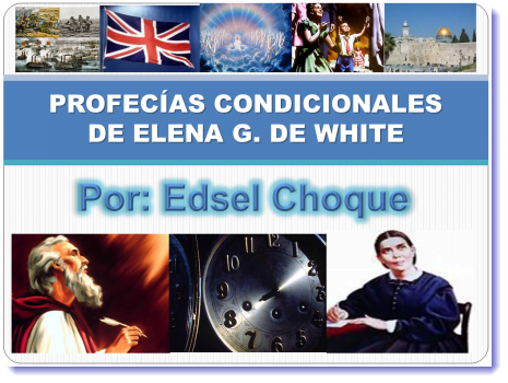 Profecías Condicionales de Elena G. de White