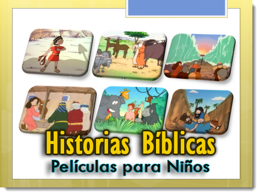 Historias Bíblicas - Películas para Niños