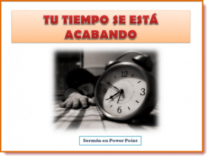 ⏱️ Tu Tiempo Se Está Acabando ▷ Sermón en Powerpoint