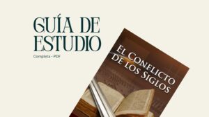 Guía de Estudio completa del libro «El Conflicto de los Siglos»