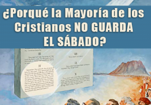 ¿Porqué la Mayoría de los Cristianos No Guarda el Sábado?