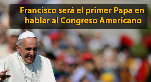 Francisco será el primer Papa en hablar al Congreso Americano